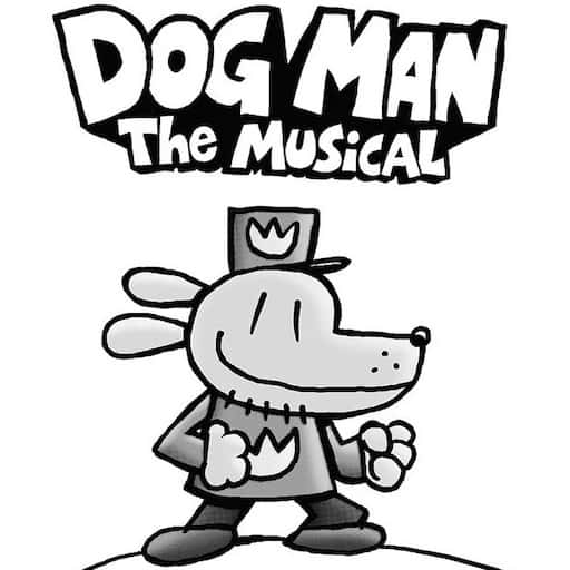 Dog Man - The Musical Los Angeles Tickets