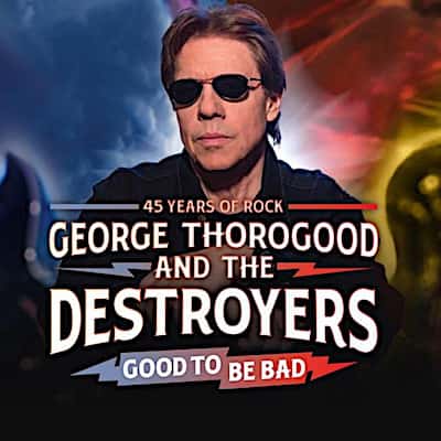George Thorogood and The Destroyers Concerts in Los Angeles